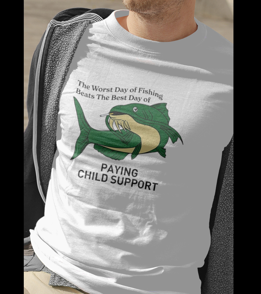 The Worst Day Of Fishing Beats The Best Day Of Paying Child Support Funny Fish Smoking T-Shirt