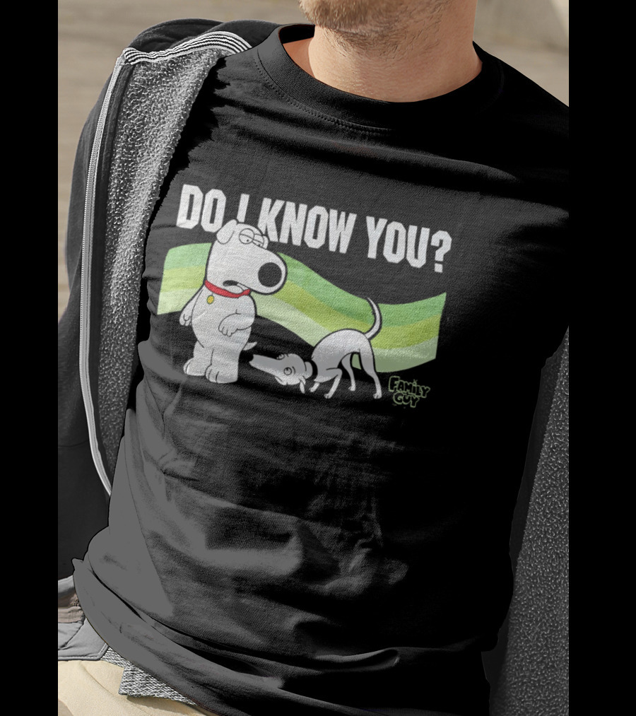Family Guy Brian Griffin Do I Know You T-Shirt