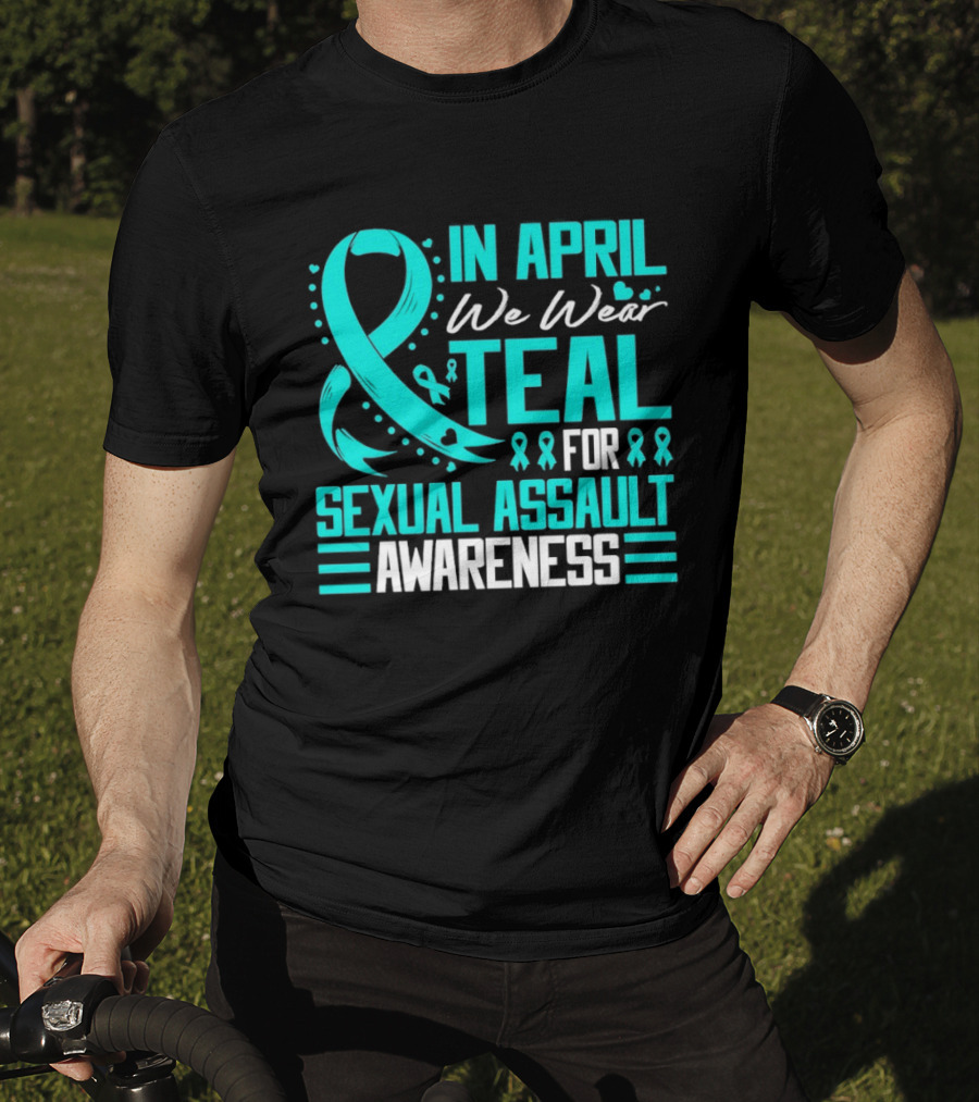 In April We Wear Teal Ribbon For Sexual Assault Awareness T-Shirt