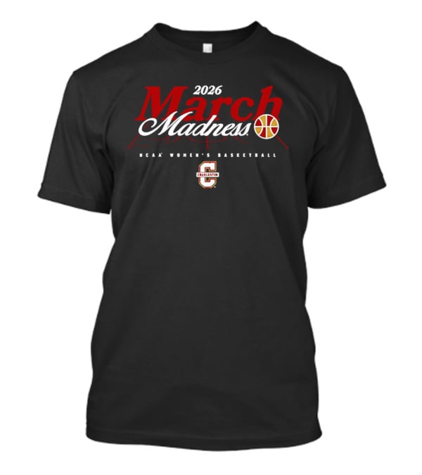 2026 Charleston NCAA Women's Basketball March Madness T-Shirt