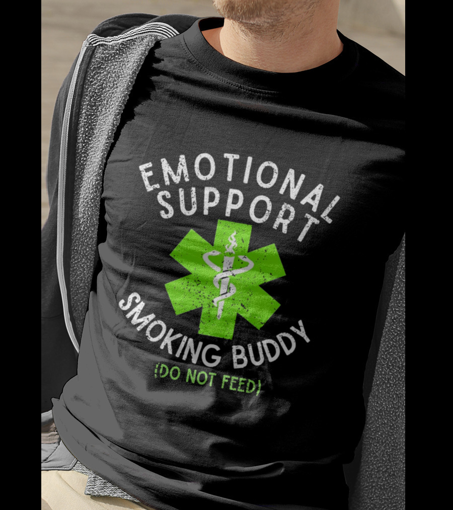 Emotional Support Smoking Buddy Do Not Feed Caduceus Star Of Life T-Shirt