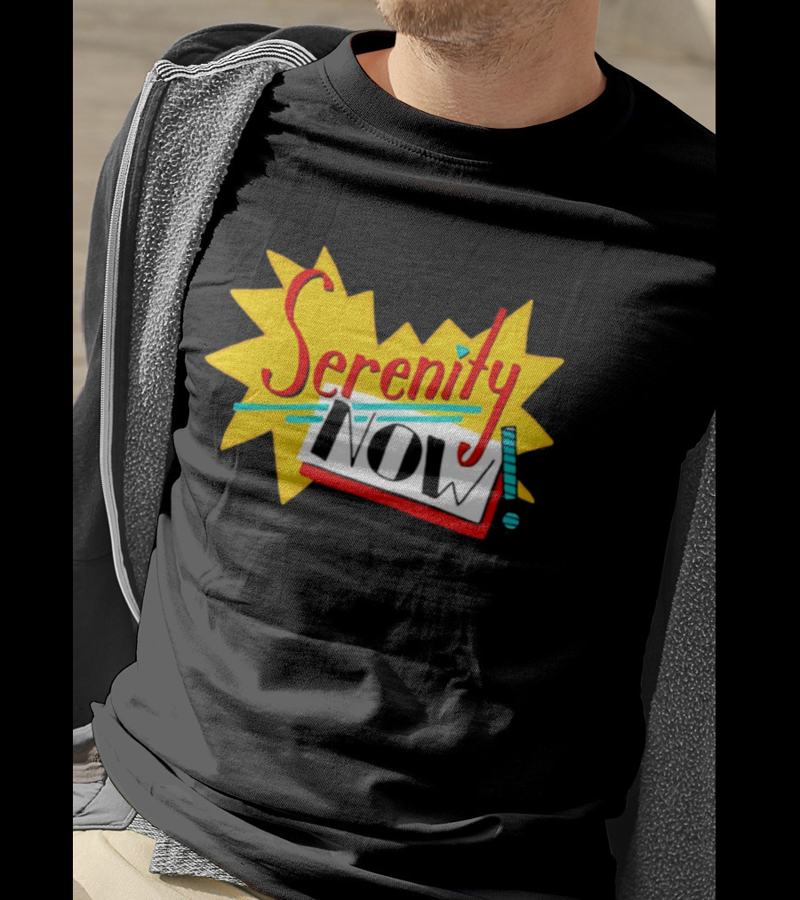 Serenity Now Exclamation Starburst T-Shirt