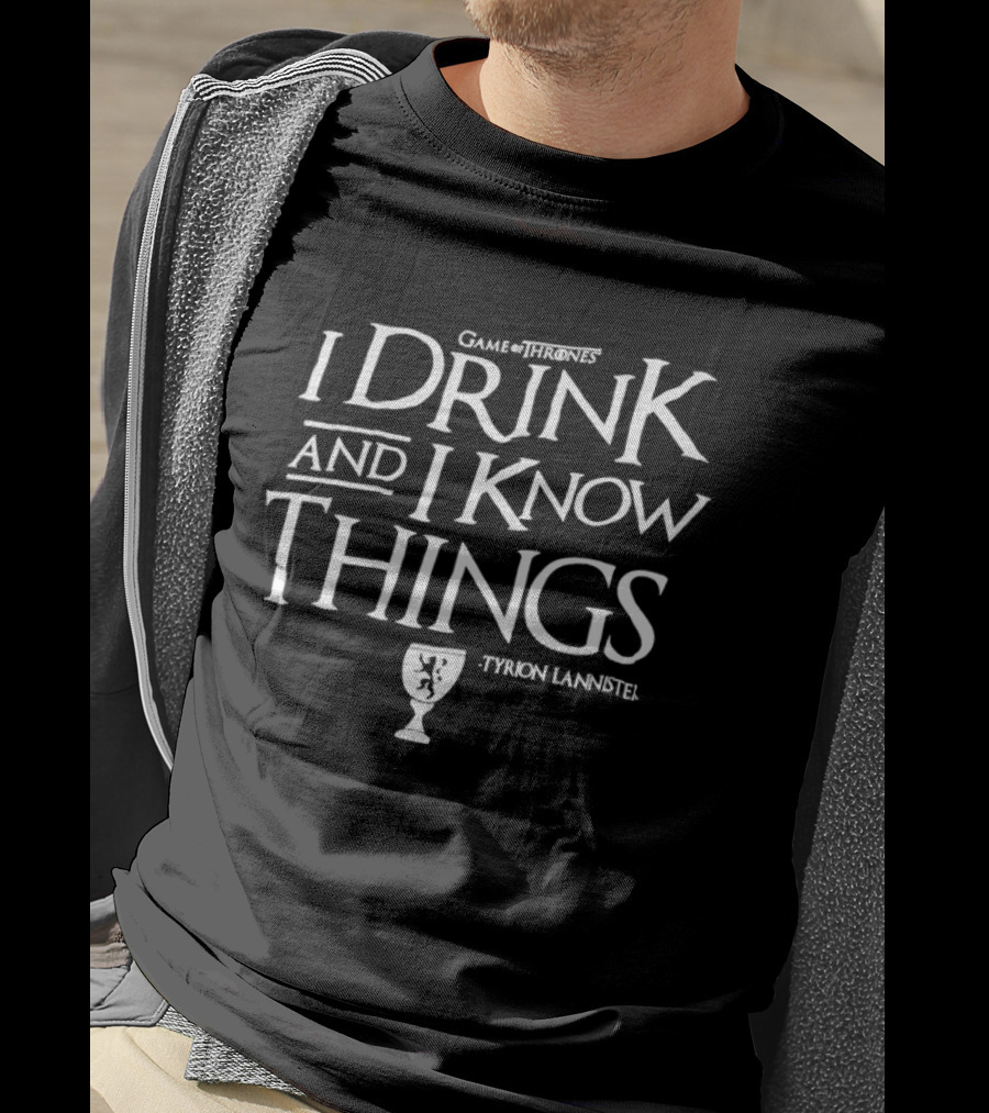 Game Of Thrones I Drink And I Know Things Tyrion Lannister Goblet T-Shirt