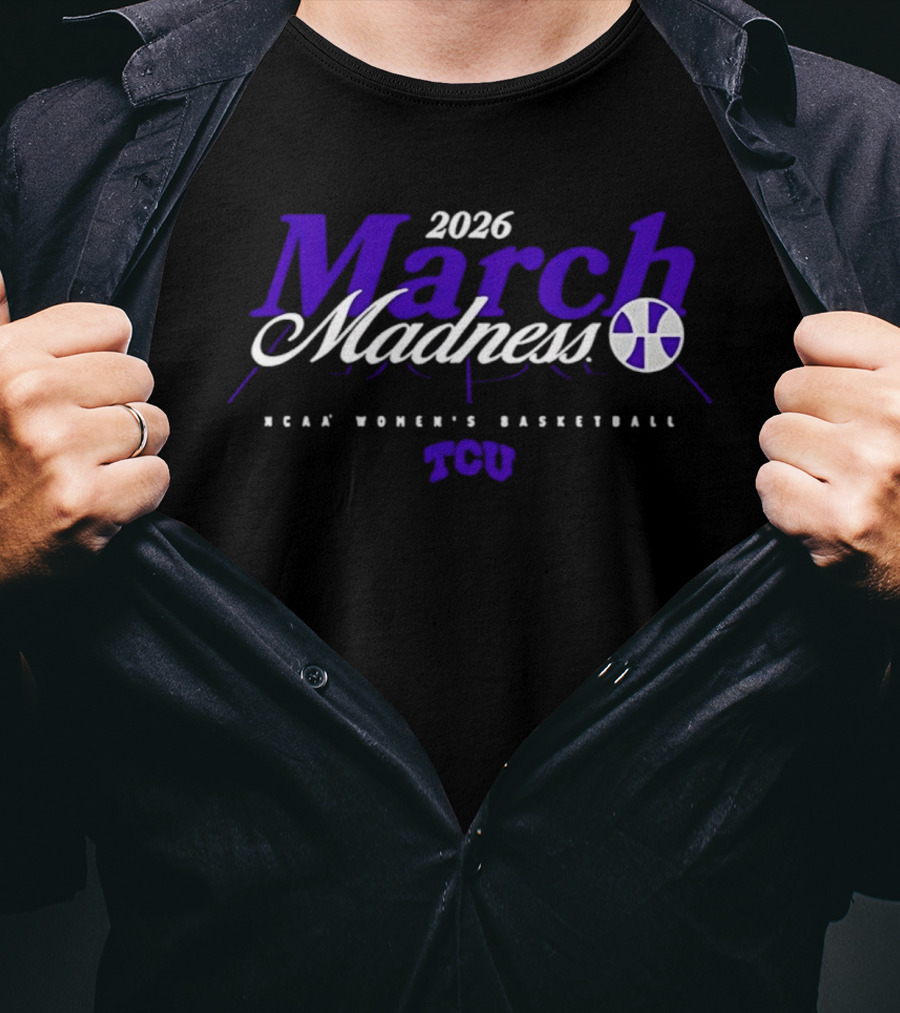 2026 March Madness NCAA Women's Basketball TCU T-Shirt