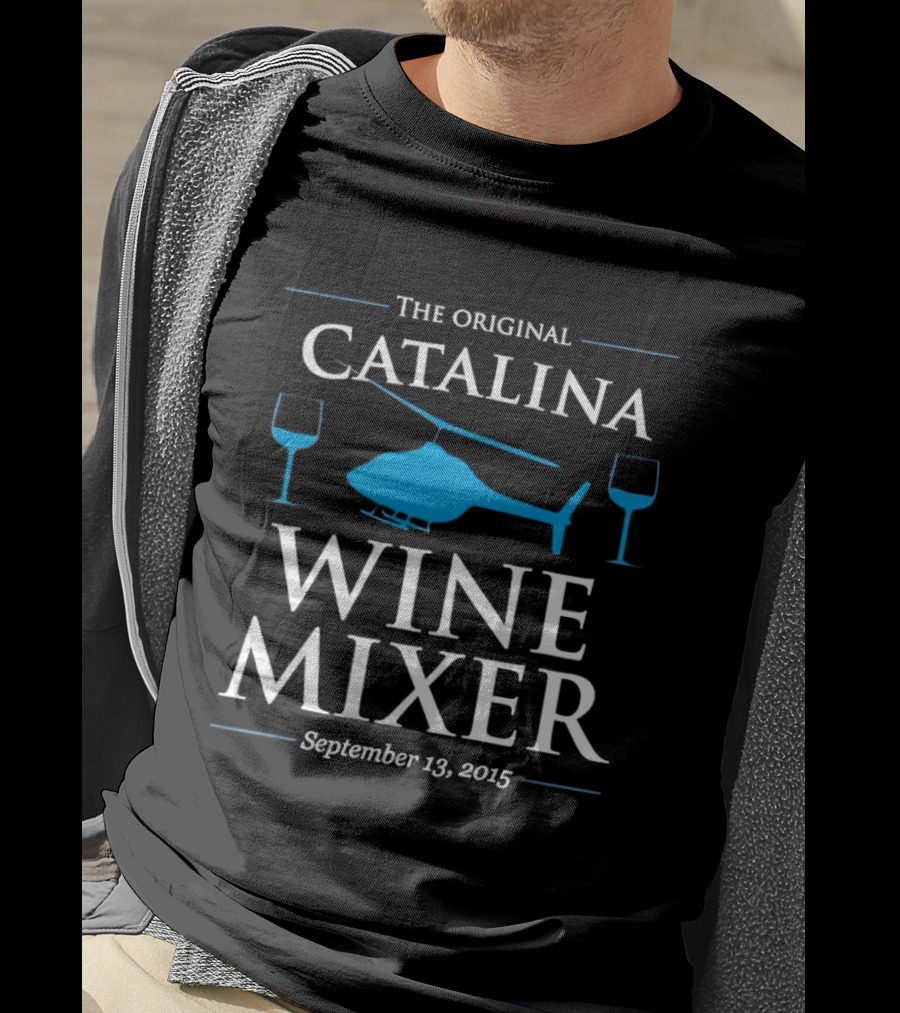 The Original Catalina Wine Mixer Helicopter Glasses September 13 2015 T-Shirt