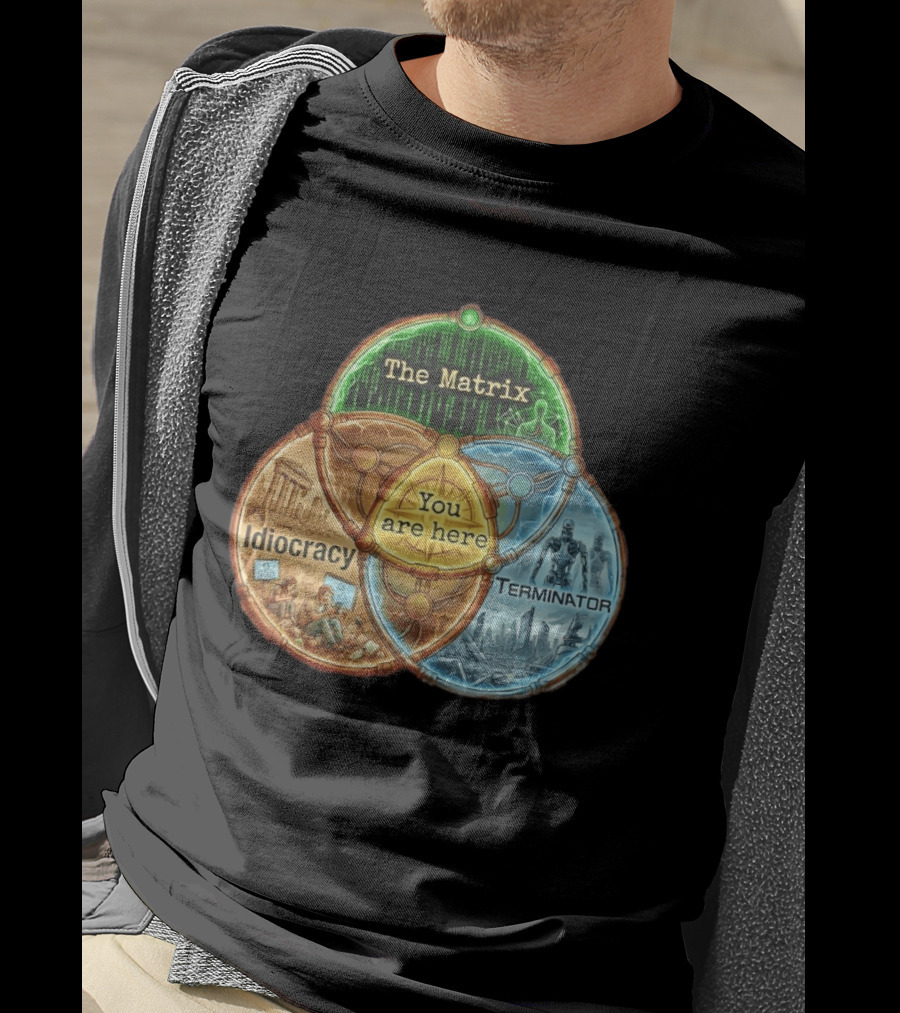 The Matrix Idiocracy Terminator You Are Here Fusion Of Iconic Sci Fi Dystopias T-Shirt