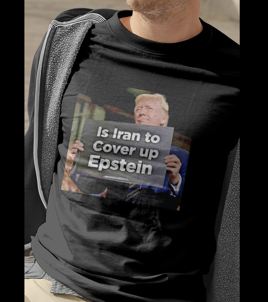 Is Iran To Cover Up Epstein T-Shirt