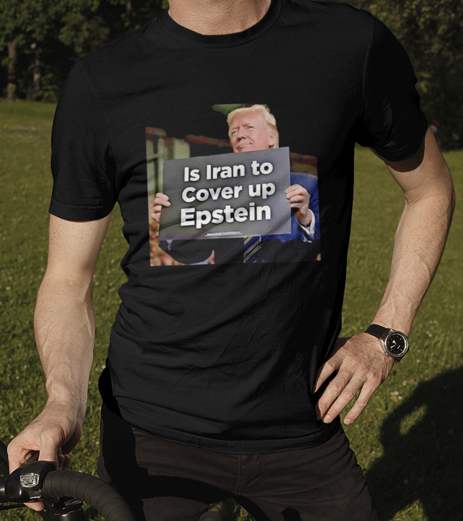 Is Iran To Cover Up Epstein T-Shirt