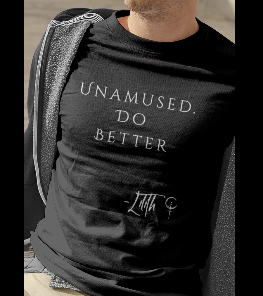 Unamused Do Better Edith Signature T-Shirt