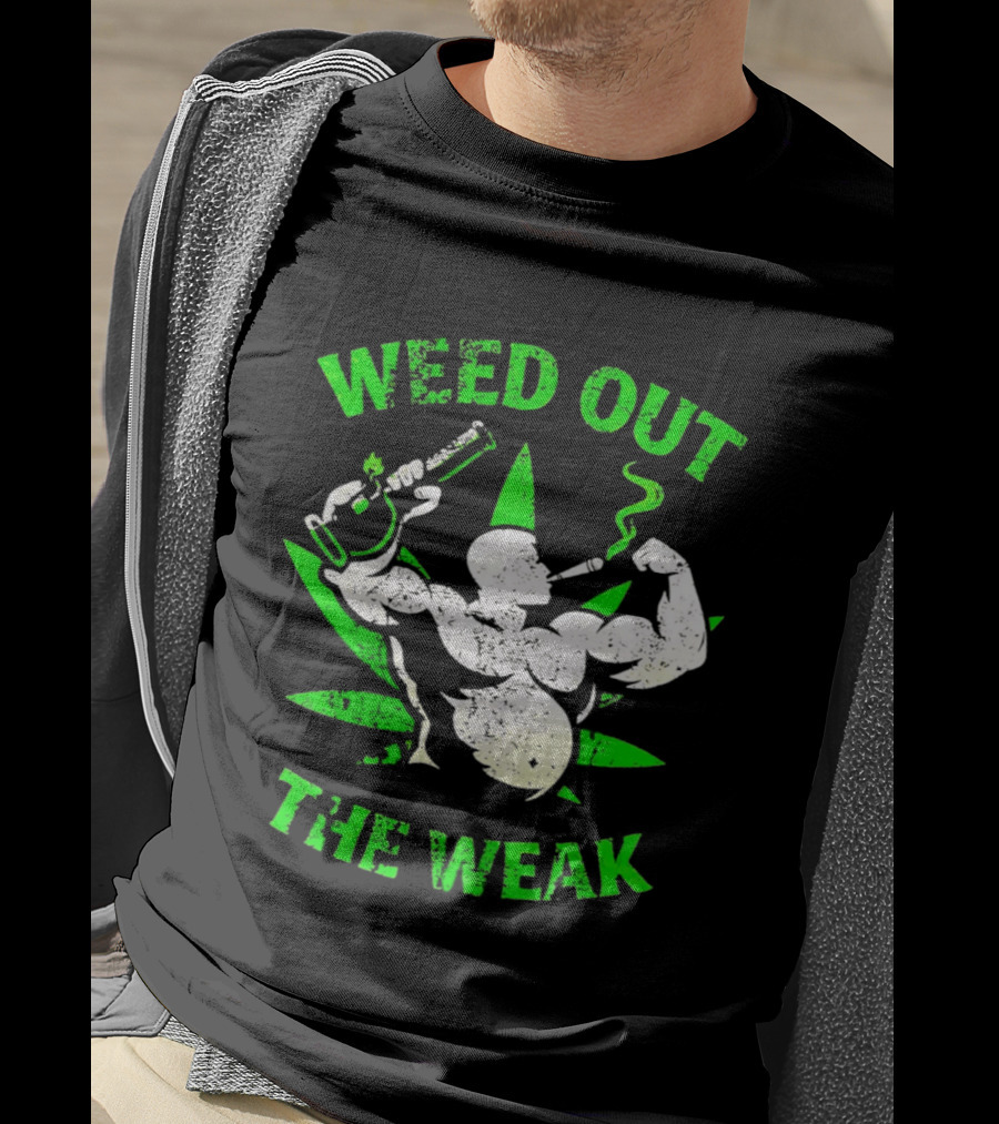 Weed Out The Weak Smoking Muscle Cannabis Leaf T-Shirt