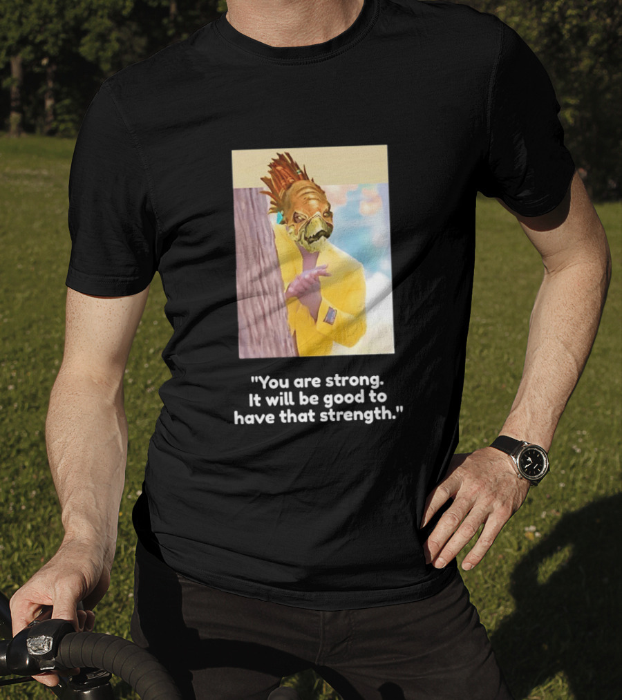 You Are Strong Murloc Character Yellow Suit Memorable Image T-Shirt