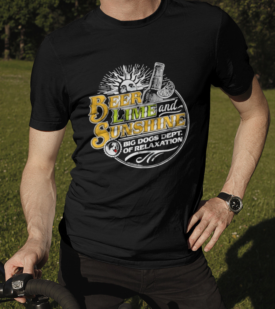 Beer Lime And Sunshine Big Dogs Dept Of Relaxation Sunburst And Drink T-Shirt