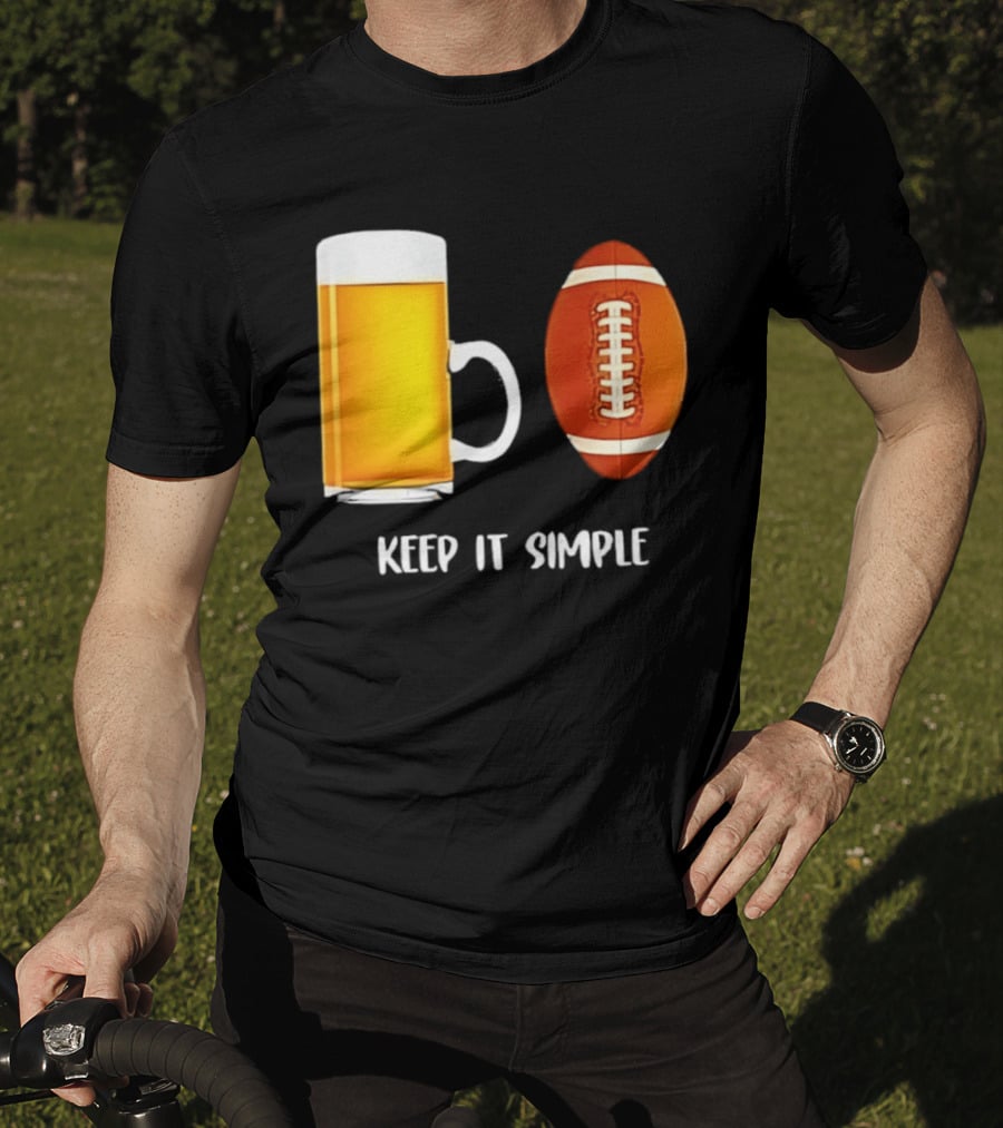 Beer Football Keep It Simple Tailgate Humor T-Shirt