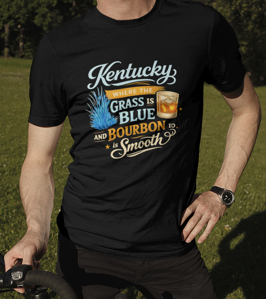 Kentucky Where The Grass Is Blue And Bourbon Is Smooth Drink Lovers T-Shirt