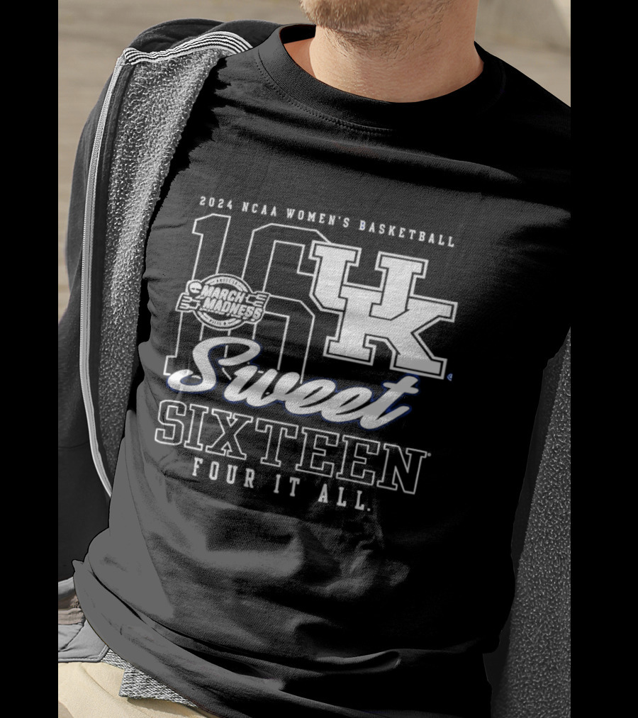 Kentucky Wildcats 2024 NCAA Women's Basketball Sweet Sixteen Four It All March Madness T-Shirt