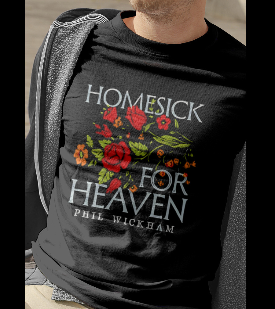 Phil Wickham Homesick For Heaven Floral Rose T-Shirt