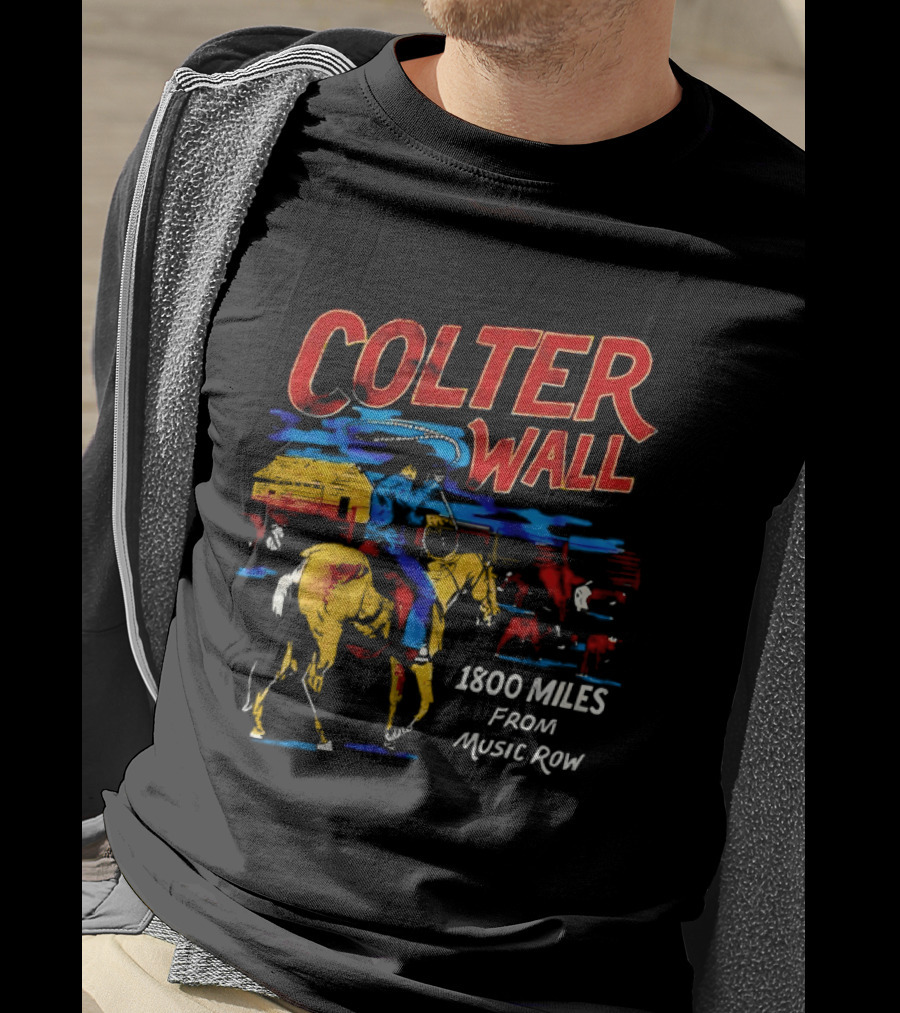Colter Wall 1800 Miles From Music Row Cowboy Western Scene T-Shirt