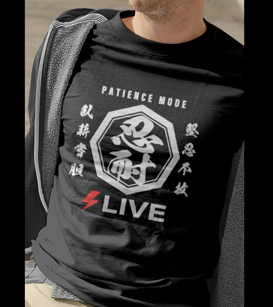 Patience Mode Chinese Characters Octagon Live Lightning Bolt T-Shirt