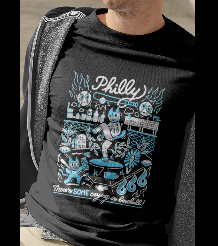 Philly Philadelphia Losers Phils There's Some Crying In Baseball T-Shirt