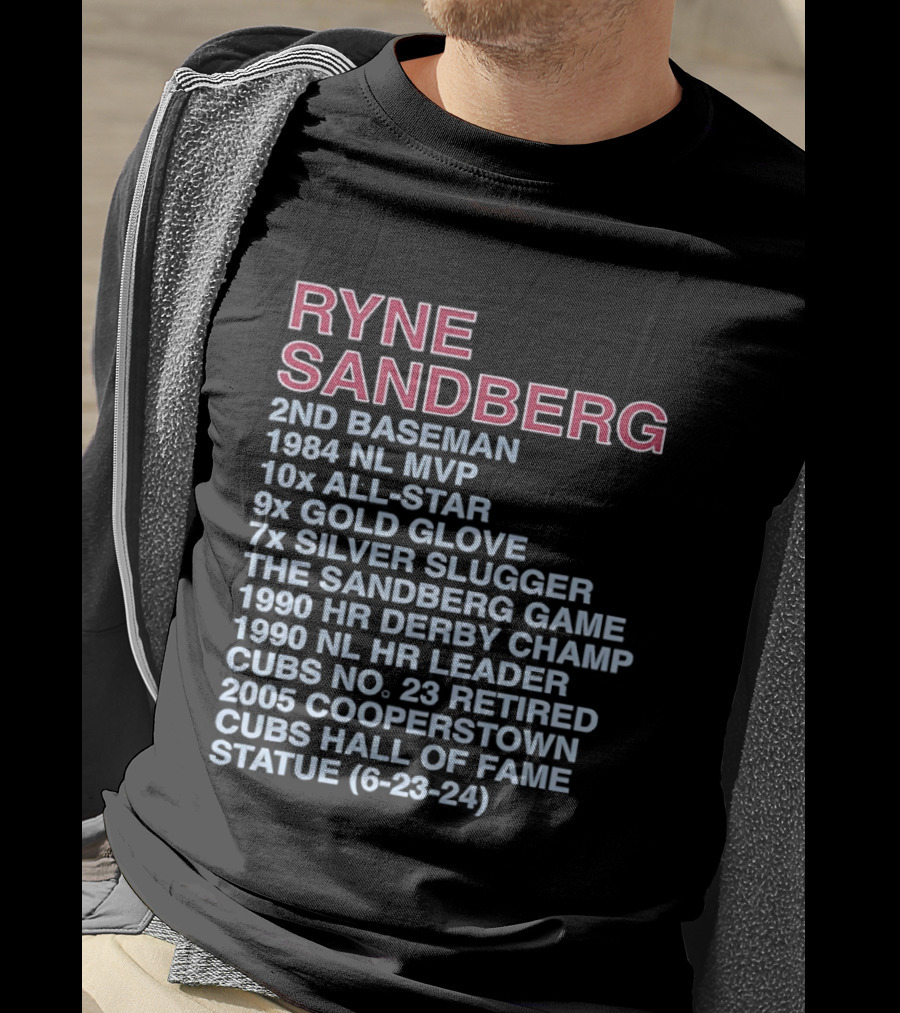 Ryne Sandberg 2nd Baseman 1984 NL MVP 10x All Star 9x Gold Glove 7x Silver Slugger Cubs No. 23 Retired Hall Of Fame 2005 T-Shirt