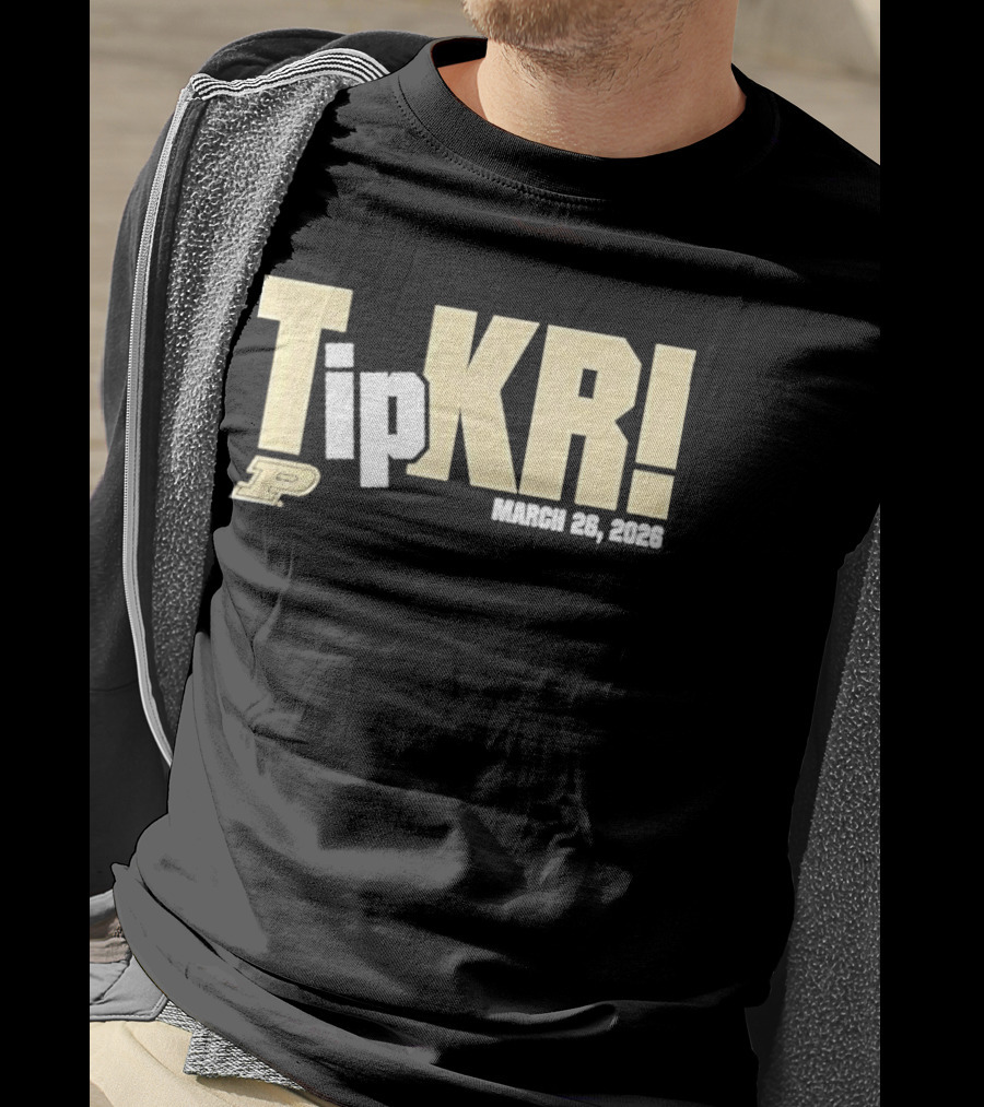 Tip Kr March 26 2023 Purdue T-Shirt