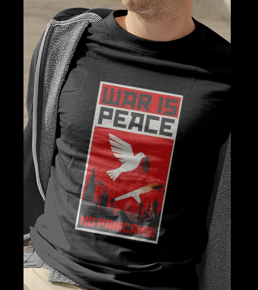 War Is Peace No Panicans Dove With Grenade And Cigarette Surveillance Cityscape T-Shirt