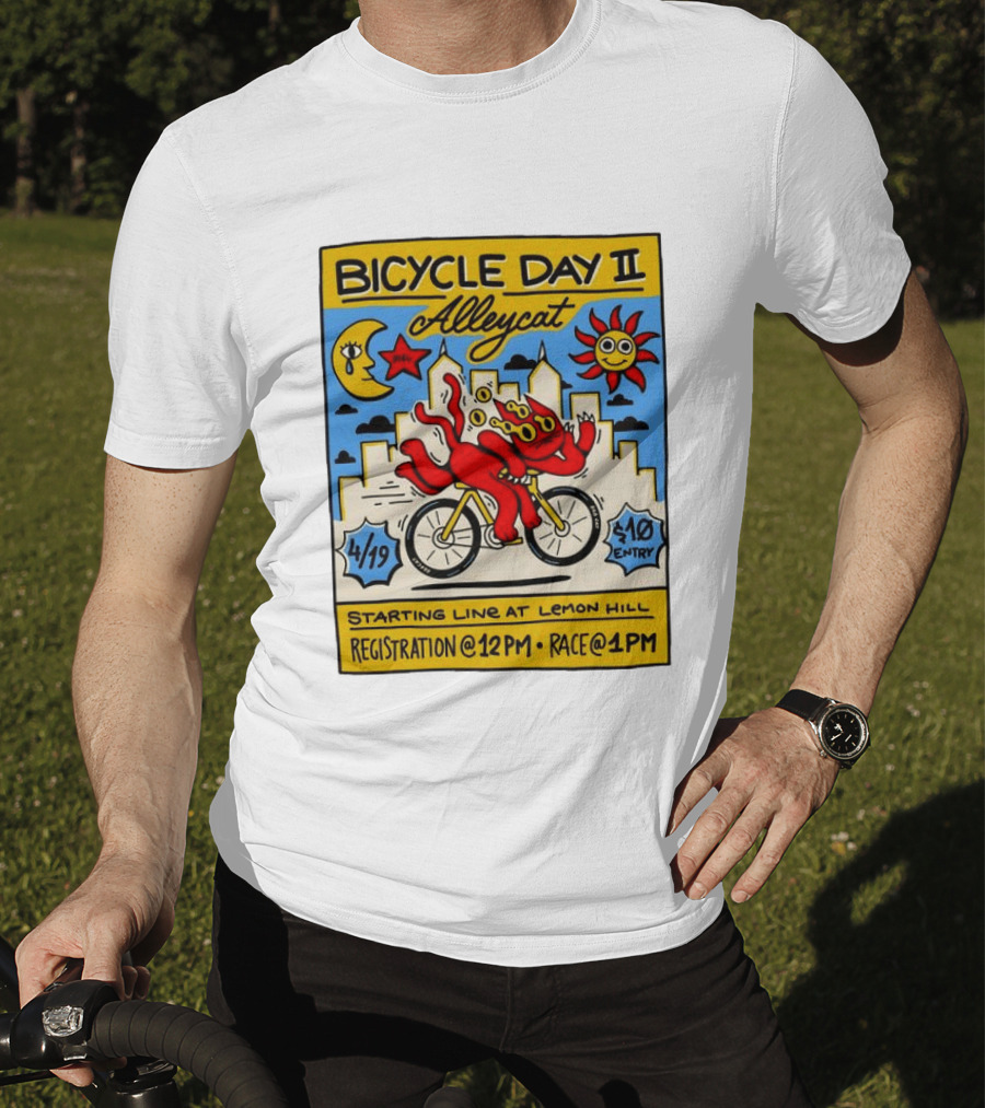 Bicycle Day II Alleycat Race Lemon Hill 4/19 Registration 12 PM Race 1 PM T-Shirt