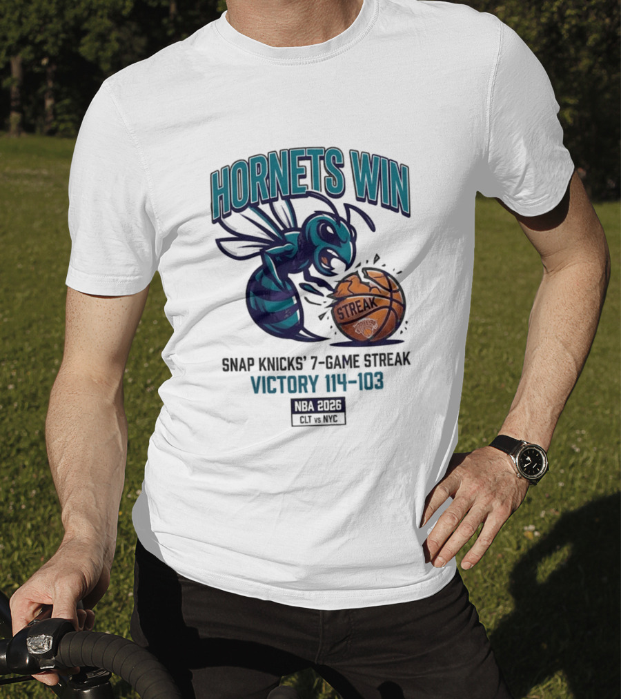 Hornets Win Snap Knicks' 7 Game Streak Victory 104 103 NBA 2026 CLT Vs NYK T-Shirt