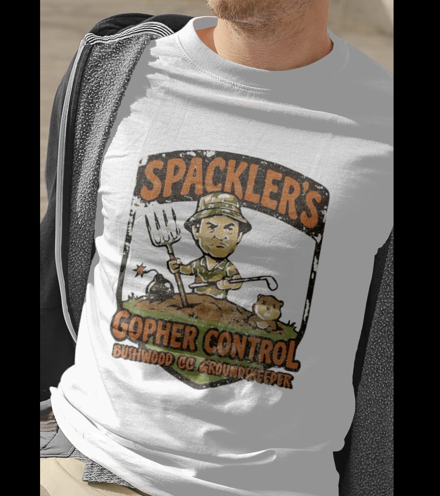 Spackler's Gopher Control Bushwood CC Groundkeeper T-Shirt