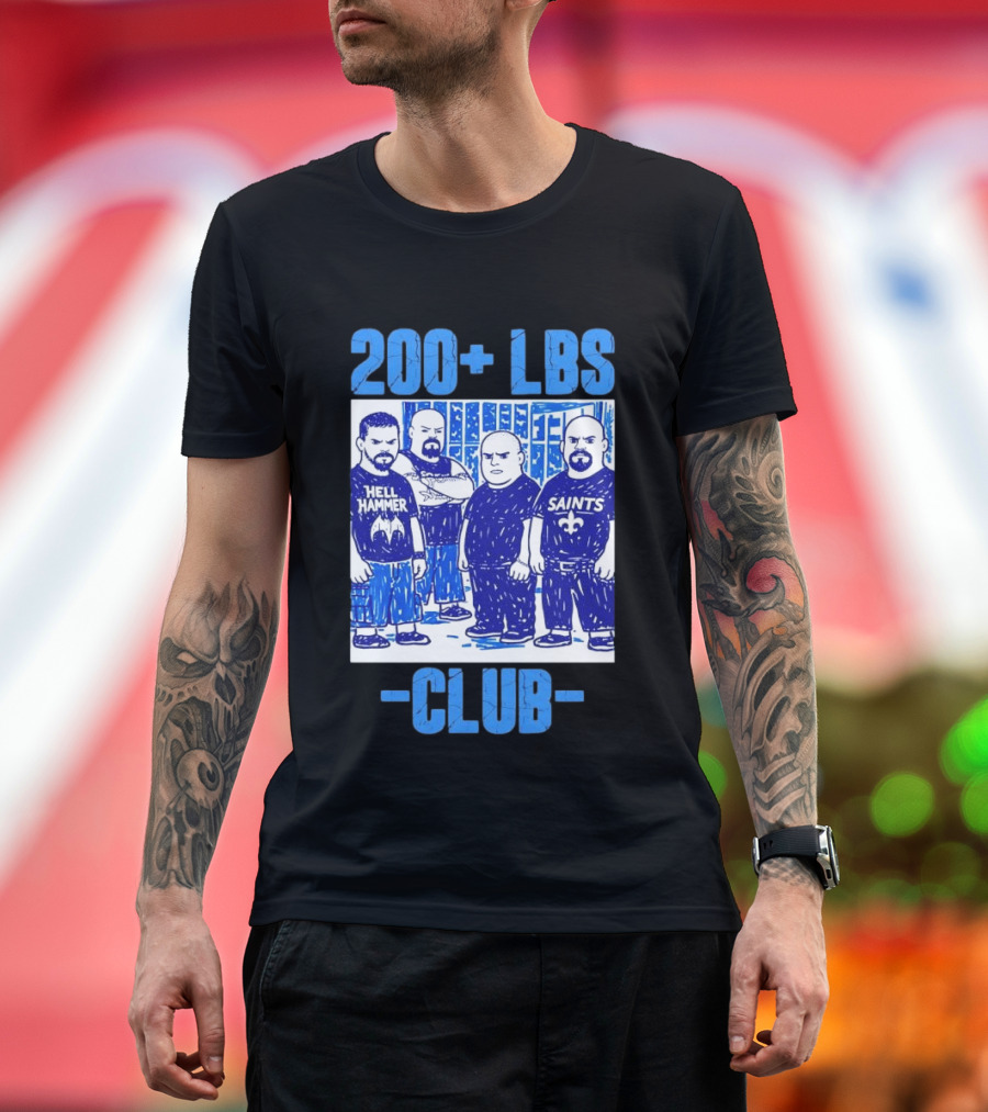 200 LBS Club Hell Hammer Saints T-Shirt