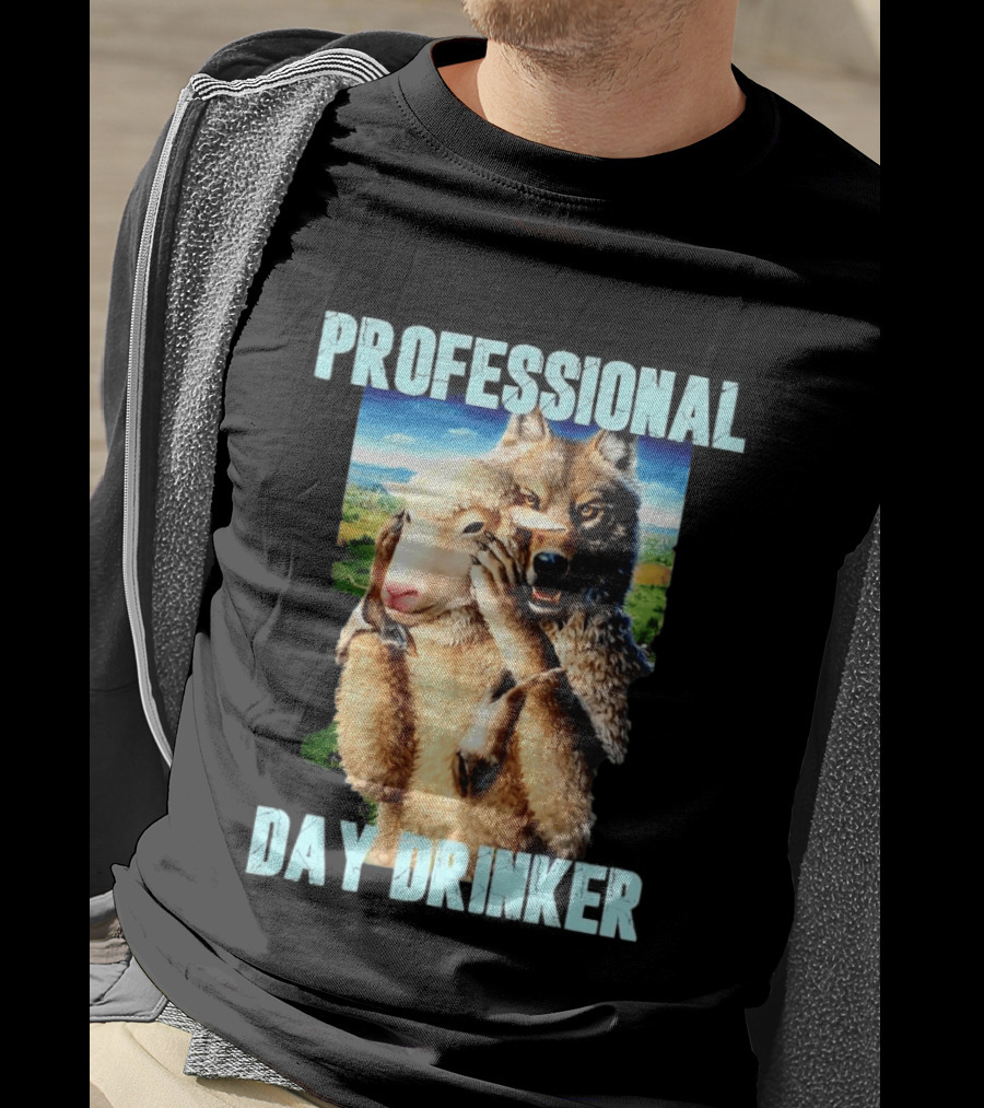 Professional Day Drinker Wolf In Sheep's Clothing T-Shirt