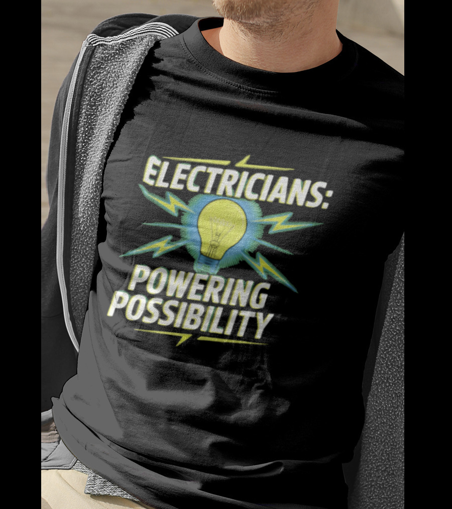 Electricians Light Bulb Highlighting Powering Possibility T-Shirt