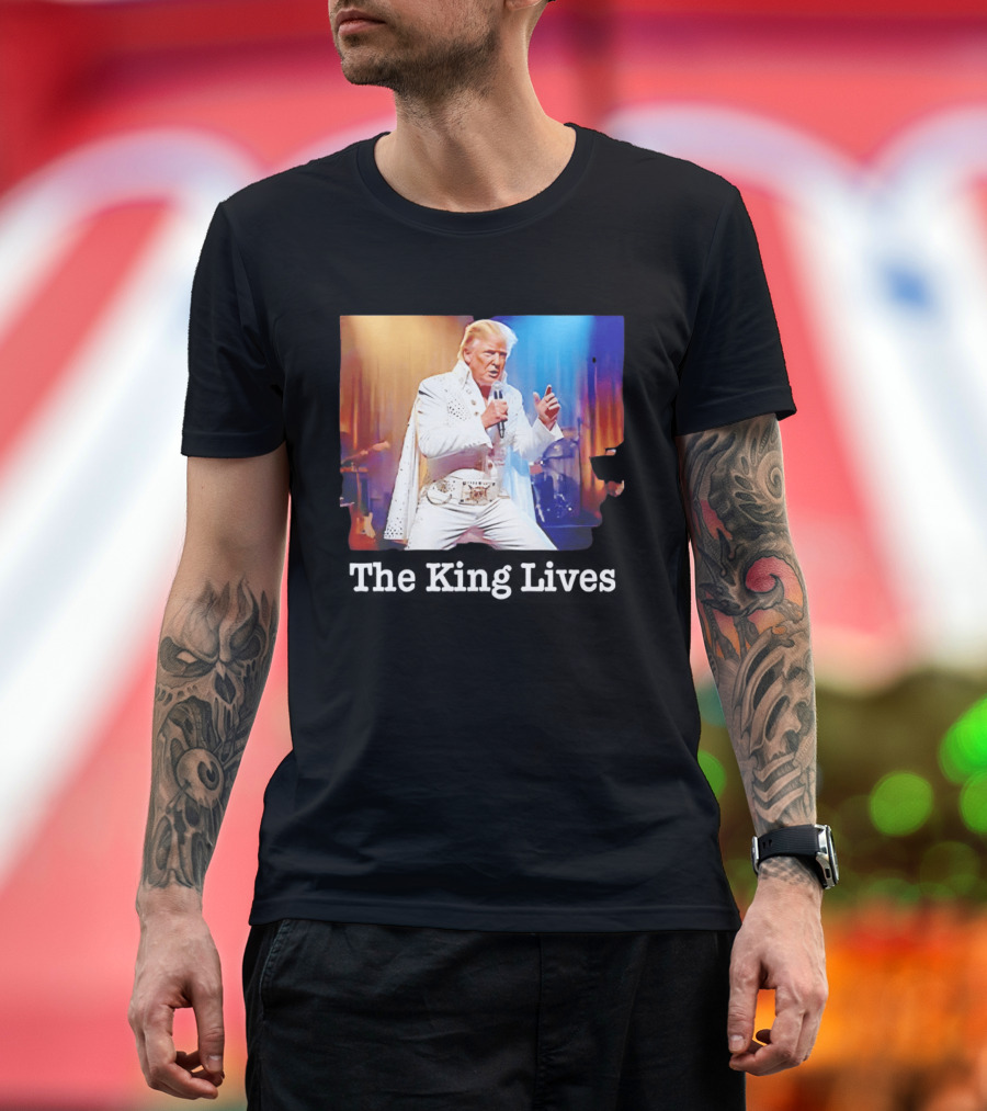 The King Lives Trump Trump Elvis Presley Performance T-Shirt