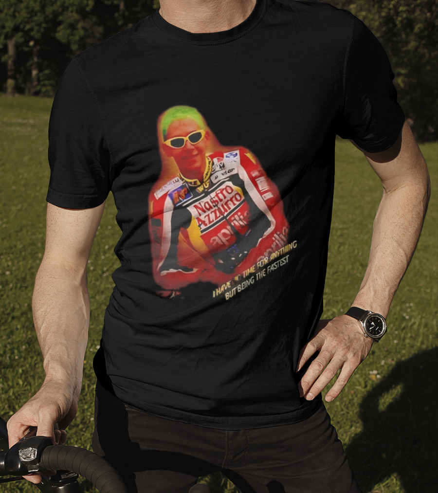 Valentino Rossi Nastro Azzurro Aprila Racing I Have No Time For Anything But Seeing The Fastest T-Shirt