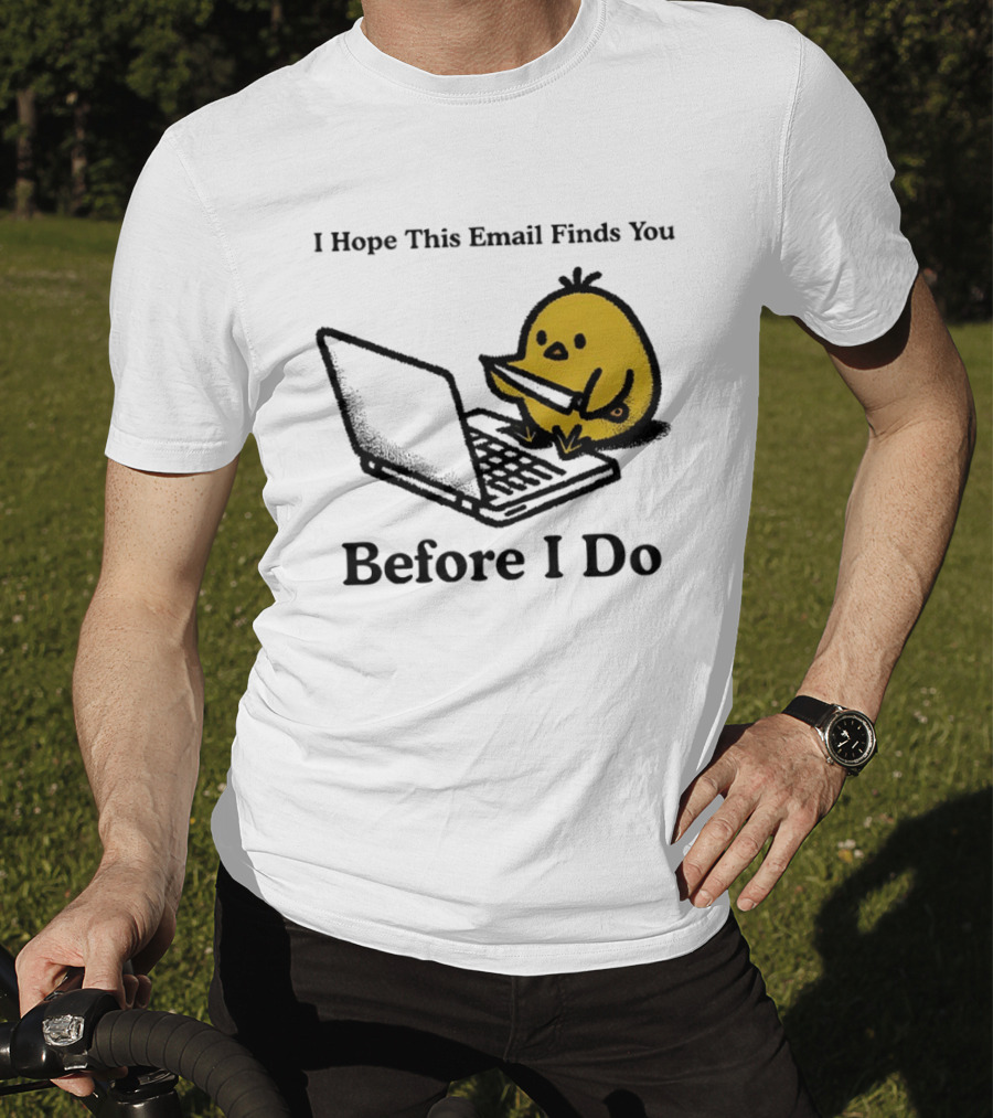 I Hope This Email Finds You Before I Do Chicken Knife Laptop T-Shirt