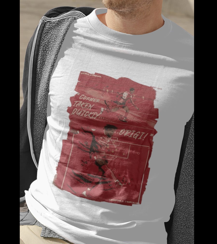 Anfield Liverpool Corner Taken Quickly Origi Liverpool 4 3 Barcelona T-Shirt