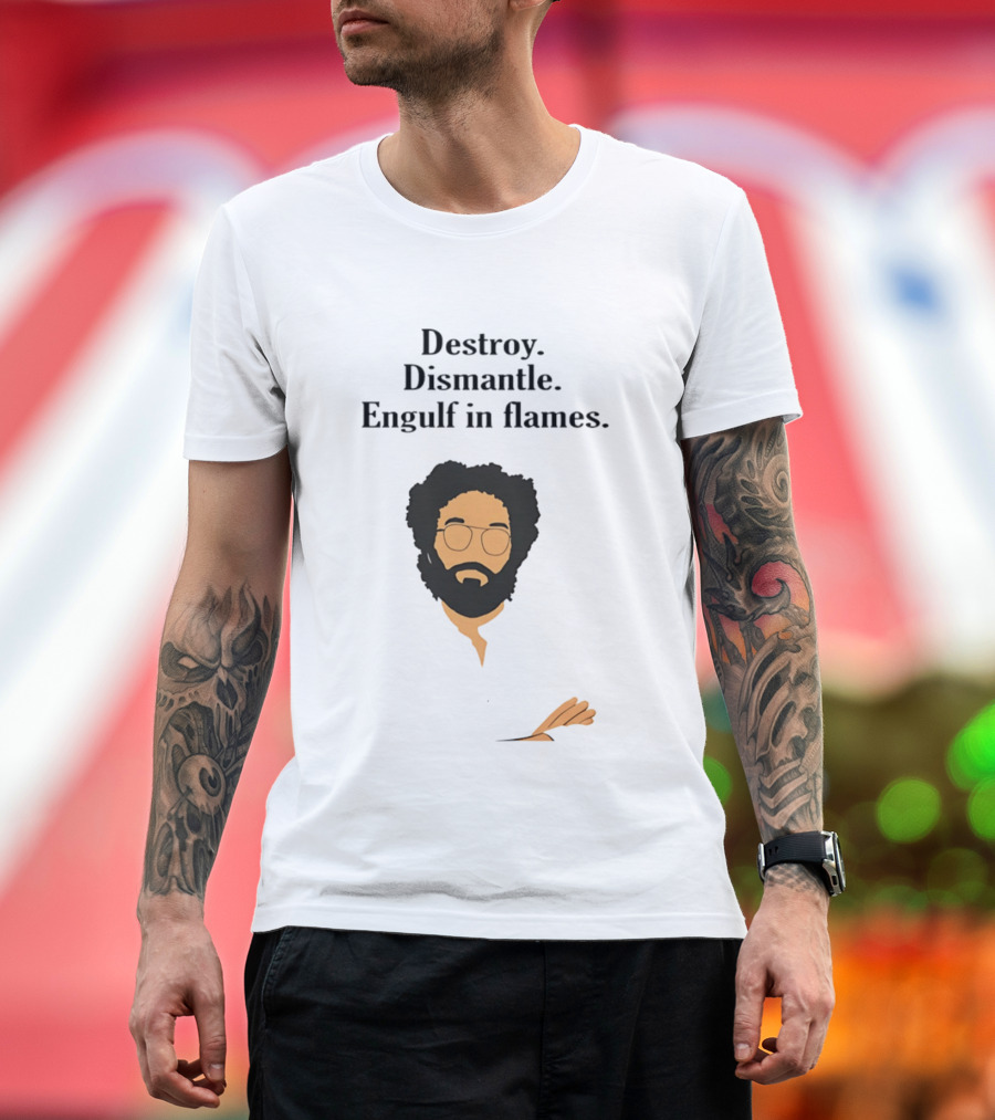 Destroy Dismantle Engulf In Flames Illustrated T-Shirt