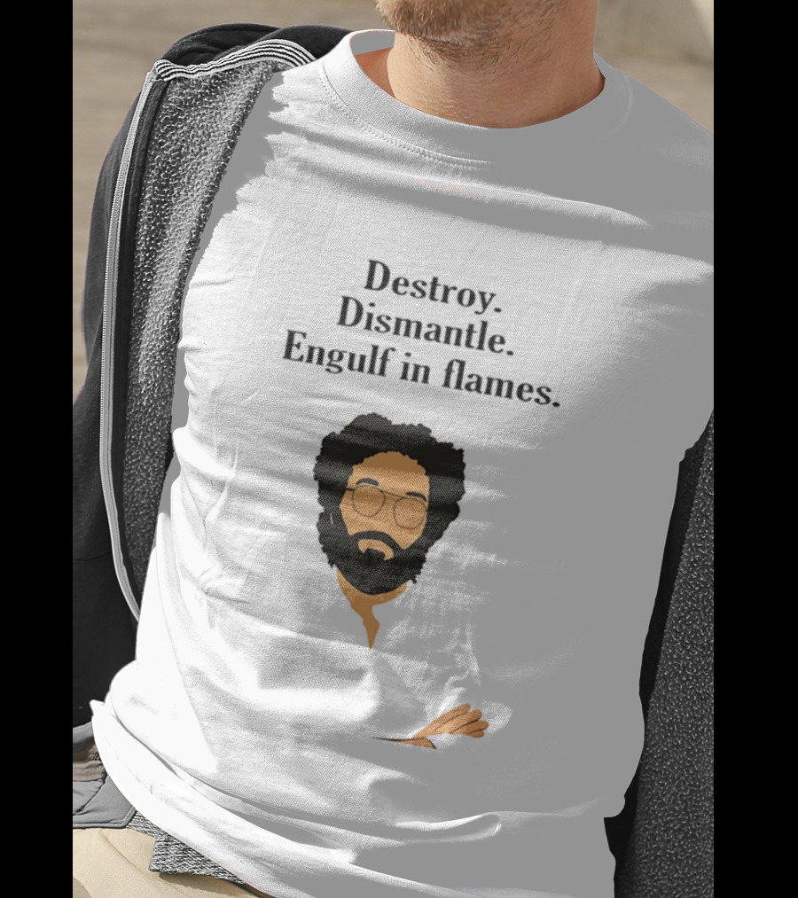 Destroy Dismantle Engulf In Flames Illustrated T-Shirt