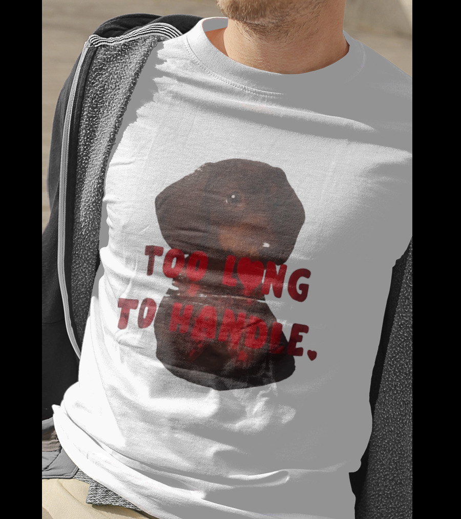Too Long To Handle Dachshund Love T-Shirt
