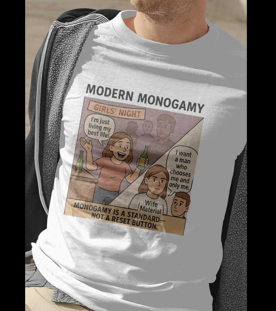 Modern Monogamy Girls' Night I'm Just Living My Best Life Wife Material Monogamy Is A Standard T-Shirt