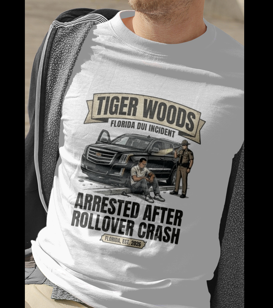 Tiger Woods Arrested After Rollover Crash Florida Est 2026 T-Shirt