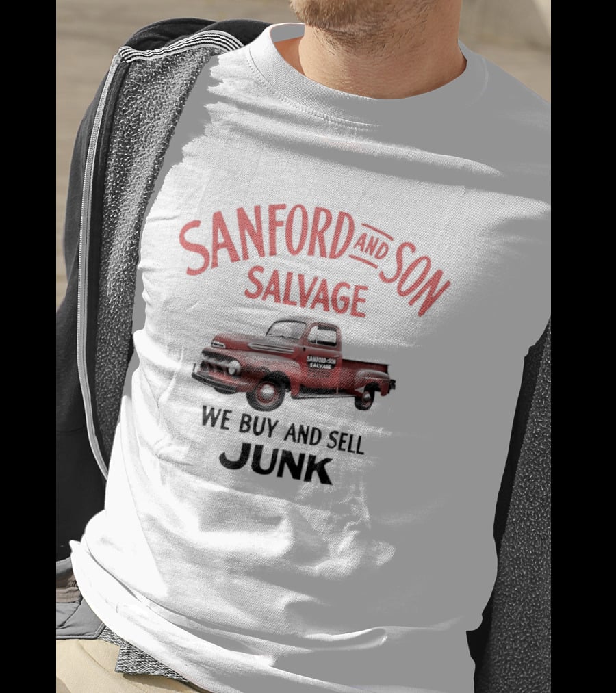 Sanford And Son Salvage We Buy And Sell Junk Vintage Truck T-Shirt