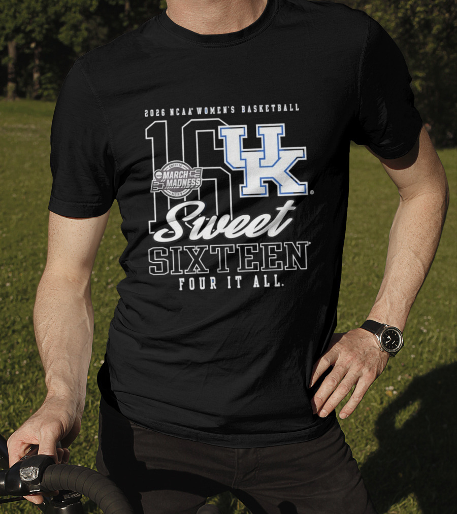 2026 Kentucky Wildcats NCAA Women's Basketball March Madness Sweet Sixteen Four It All T-Shirt