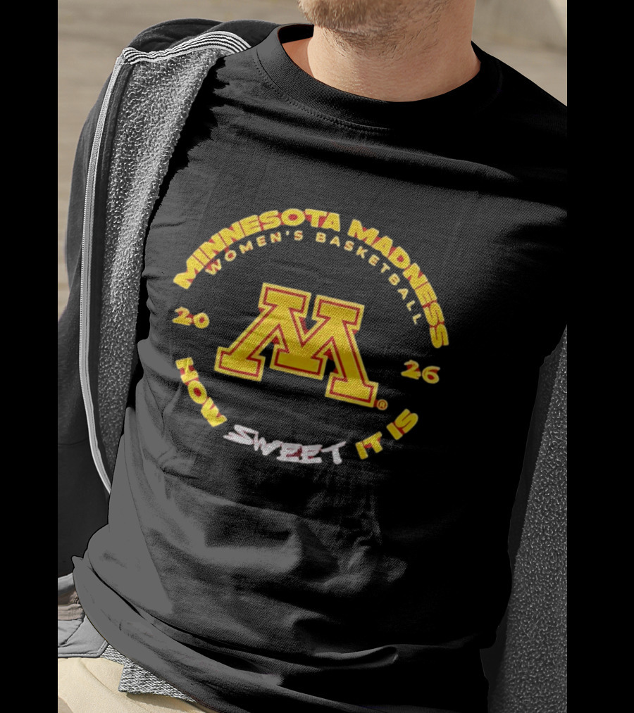 Minnesota Madness Women's Basketball 2026 How Sweet It Is T-Shirt