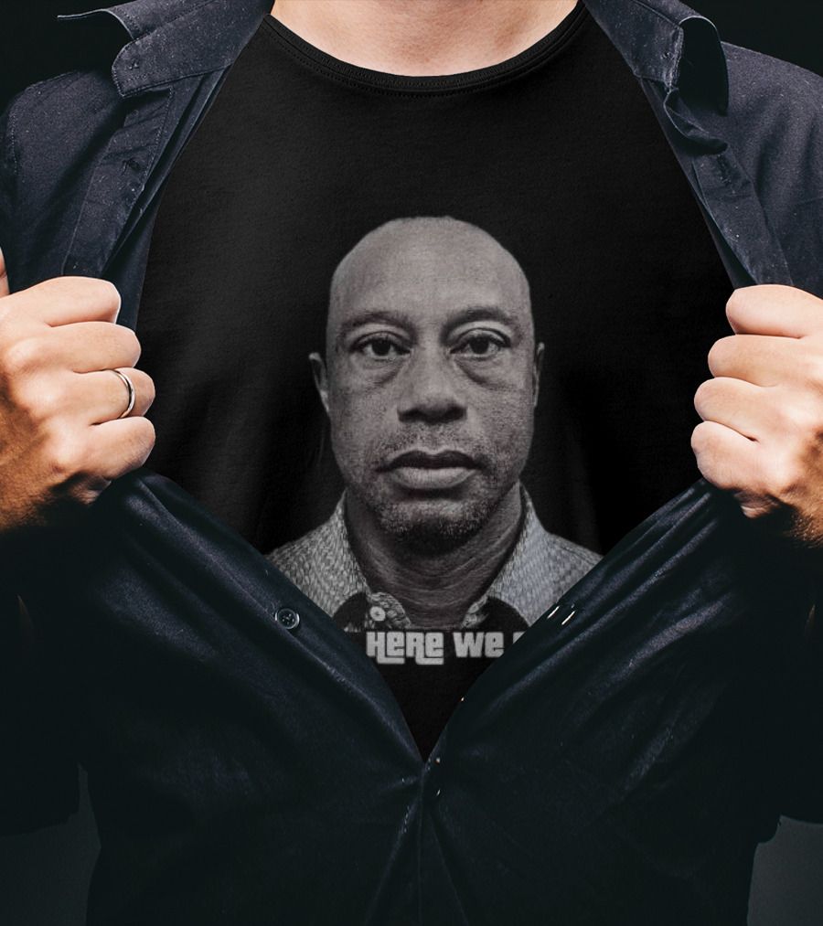 Ah Shit Here We Go Again Tiger Woods Shot 2026 T-Shirt