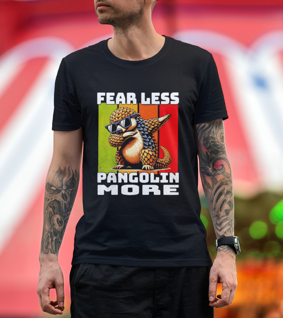 Fear Less Pangolin More Dabbing Sunglasses T-Shirt