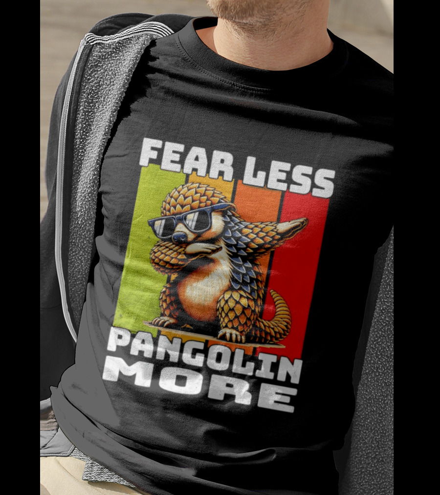 Fear Less Pangolin More Dabbing Sunglasses T-Shirt