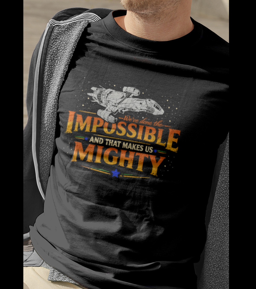 Impossible And That Makes Us Mighty Vintage Ship T-Shirt
