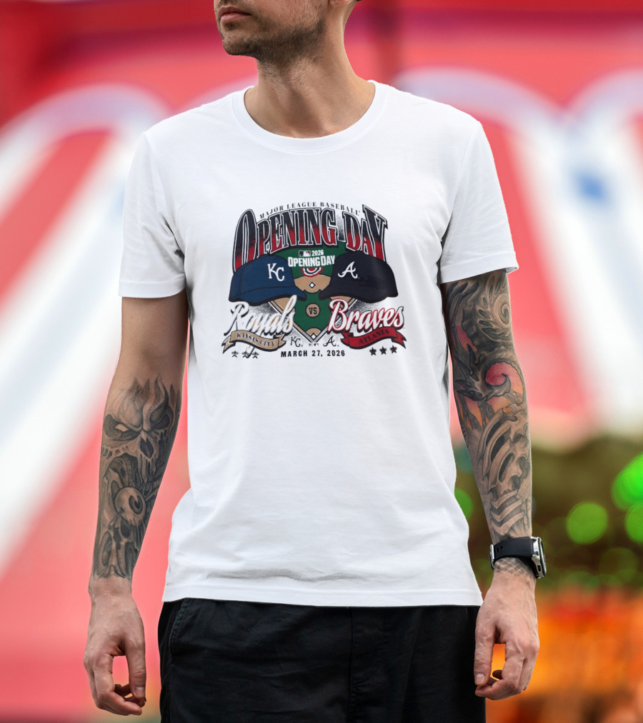 Kansas City Royals Vs Atlanta Braves Major League Baseball Opening Day March 27 2026 T-Shirt