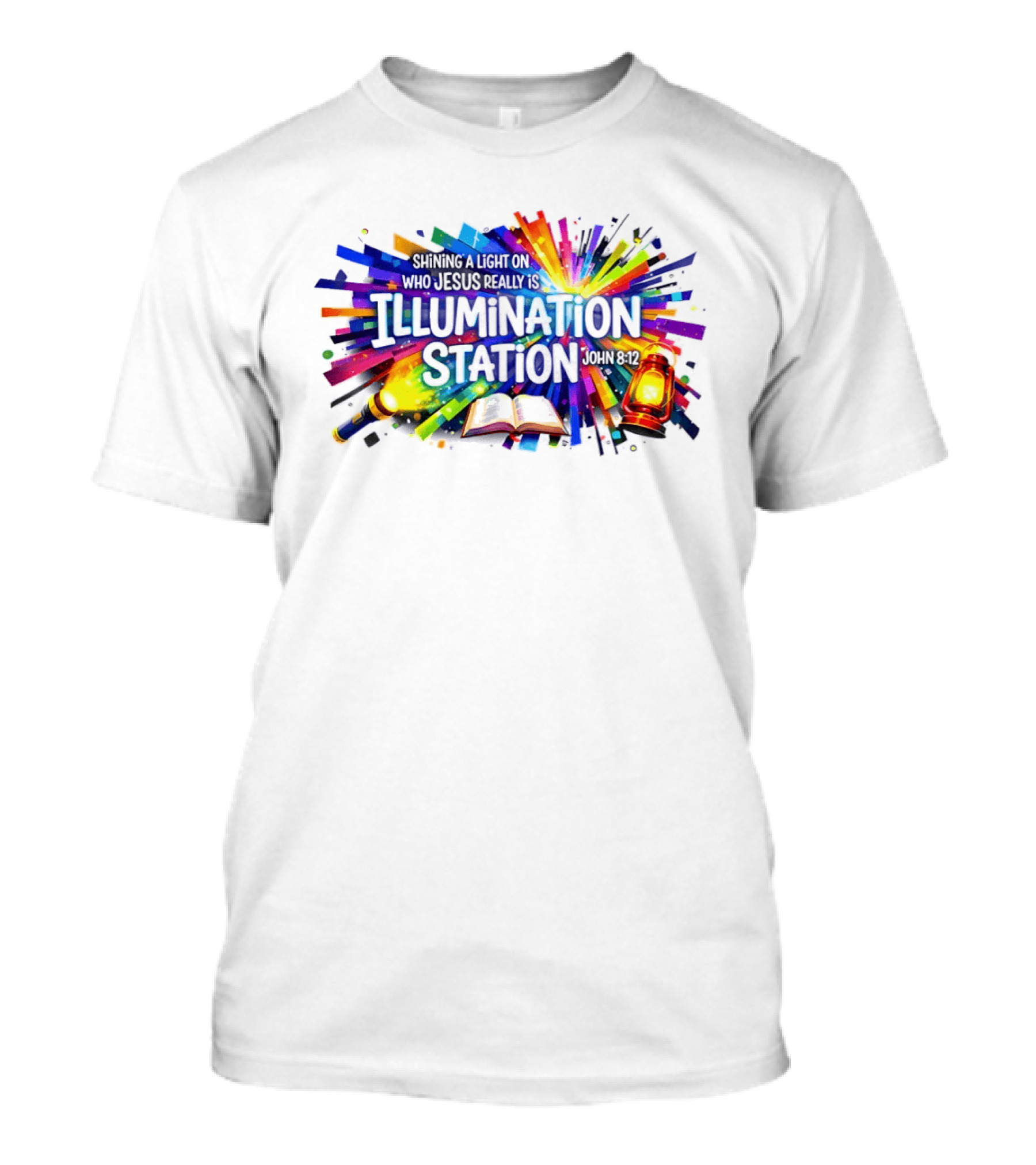 Shining A Light On Who Jesus Really Is Illumination Station Bible Verse John 8 12 Lantern And Book T-Shirt